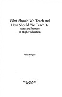 Book cover for What Should We Teach and How Should We Teach it?