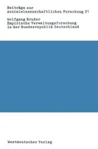 Cover of Empirische Verwaltungsforschung in Der Bundesrepublik Deutschland
