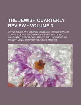 Book cover for The Jewish Quarterly Review (Volume 3 )