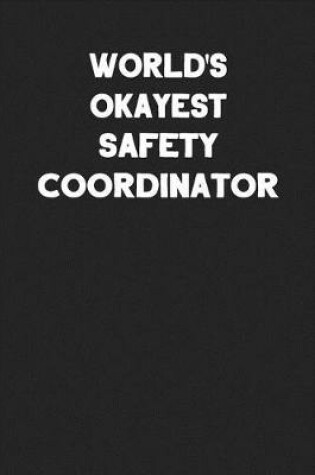 Cover of World's Okayest Safety Coordinator