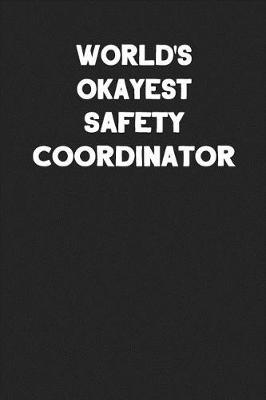 Book cover for World's Okayest Safety Coordinator