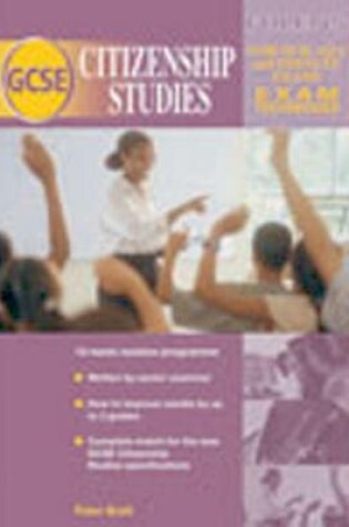 Cover of GCSE Citizenship Studies: GCSE Citizenship Exam Techniques