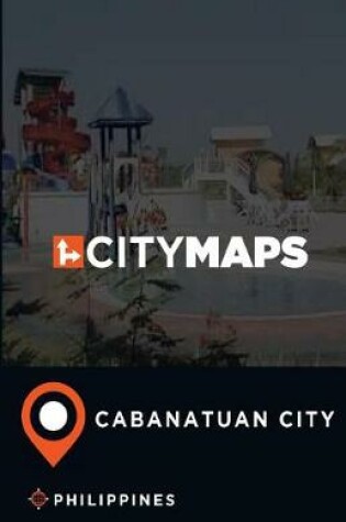 Cover of City Maps Cabanatuan City Philippines