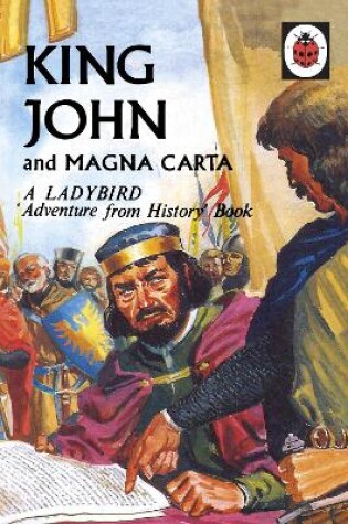 Cover of King John and Magna Carta: A Ladybird Adventure from History book