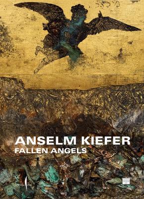 Book cover for Anselm Kiefer: Fallen Angels