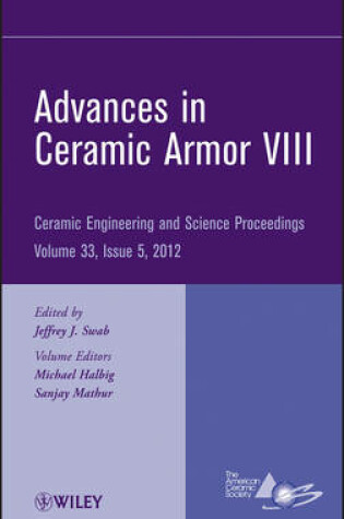 Cover of Advances in Ceramic Armor VIII, Volume 33, Issue 5