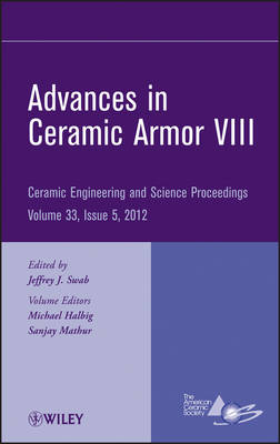 Book cover for Advances in Ceramic Armor VIII, Volume 33, Issue 5