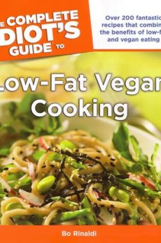 Cover of The Complete Idiot's Guide to Low-Fat Vegan Cooking