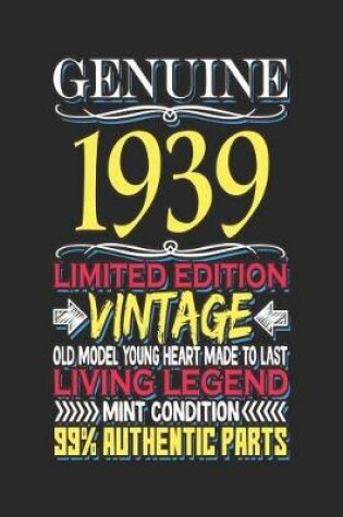 Cover of Genuine 1939 Limited Edition Vintage Old Model Young Heart Made to Last Living Legend Mint Condition 99% Authentic Parts