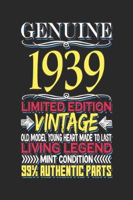 Book cover for Genuine 1939 Limited Edition Vintage Old Model Young Heart Made to Last Living Legend Mint Condition 99% Authentic Parts