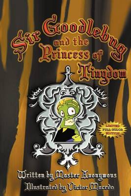 Book cover for Sir Goodlebug and the Princess of Tinydom, Special Full Color Limited Edition