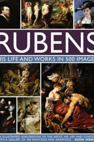 Cover of Rubens: His Life and Works in 500 Images