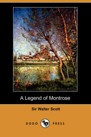 Cover of A Legend of Montrose (Dodo Press)