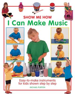 Cover of Show Me How: I Can Make Music