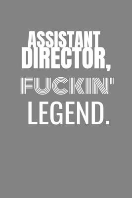 Book cover for Assistant Director Fuckin Legend