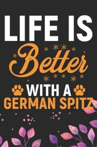 Cover of Life Is Better With A German Spitz