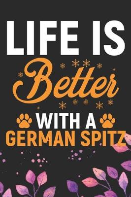 Book cover for Life Is Better With A German Spitz
