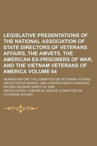 Cover of Legislative Presentations of the National Association of State Directors of Veterans Affairs, the Amvets, the American Ex-Prisoners of War, and the VI