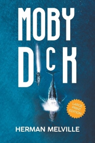 Cover of Moby Dick (LARGE PRINT, Extended Biography)