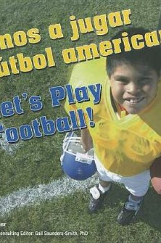Cover of !Vamos a Jugar Al Futbol Americano!/Let's Play Football!