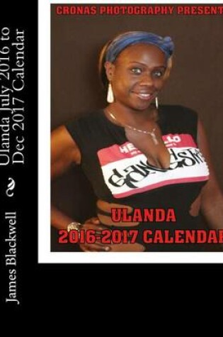Cover of Ulanda July 2016 to Dec 2017 Calendar