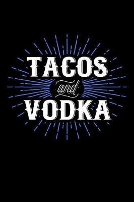 Book cover for Tacos And Vodka