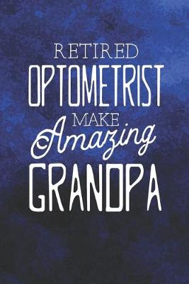 Book cover for Retired Optometrist Make Amazing Grandpa