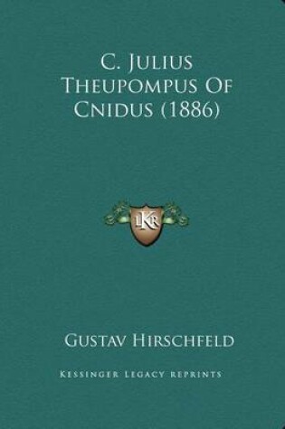 Cover of C. Julius Theupompus of Cnidus (1886)