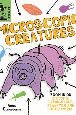 Cover of Tiny Science: Microscopic Creatures