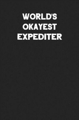 Cover of World's Okayest Expediter