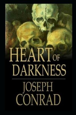 Cover of Heart of Darkness Annotated Classic Novel