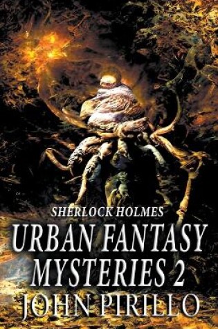 Cover of Sherlock Holmes Urban Fantasy Mysteries 2