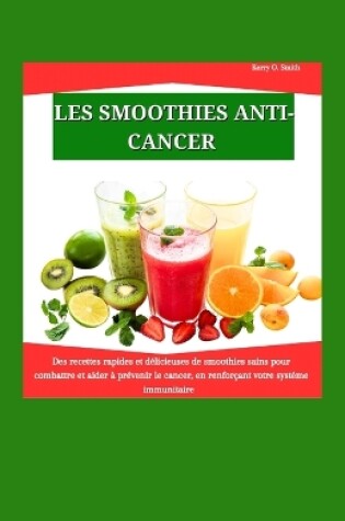 Cover of Les Smoothies Anticancer