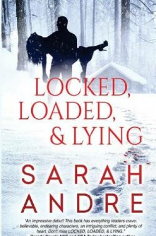 Cover of Locked, Loaded, & Lying