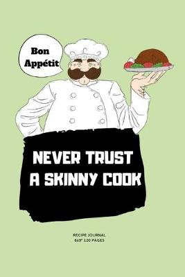 Book cover for Never Trust a Skinny Cook