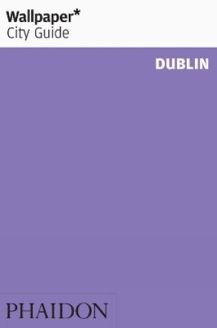 Cover of Wallpaper* City Guide Dublin