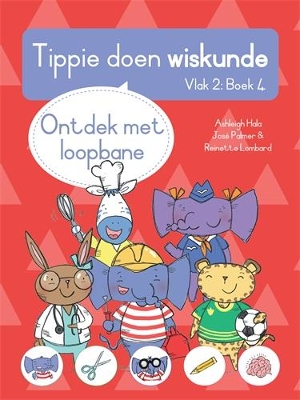 Book cover for Tippie doen wiskunde (Vlak 2 Boek 4): Ontdek met loopbane