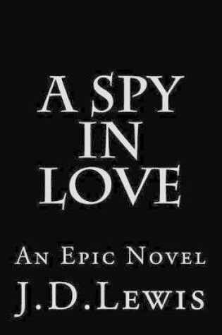 Cover of A Spy In Love