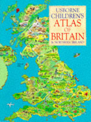 Cover of Usborne Children's Atlas of Britain and Northern Ireland
