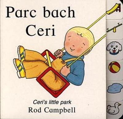 Book cover for Cyfres Ceri: Parc Bach Ceri / Ceri's Little Park