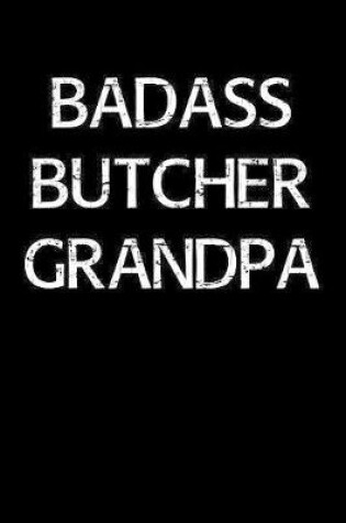 Cover of Badass Butcher Grandpa