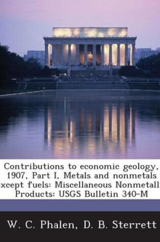 Cover of Contributions to Economic Geology, 1907, Part I, Metals and Nonmetals Except Fuels