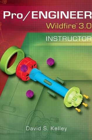 Cover of Pro/Engineer Wildfire 3.0 Instructor