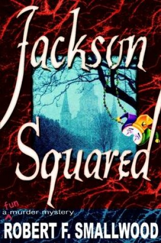 Cover of Jackson Squared : A 'Fun' Murder Mystery