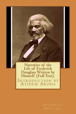 Book cover for Narrative of the Life of Frederick Douglass Written by Himself (Full Text).