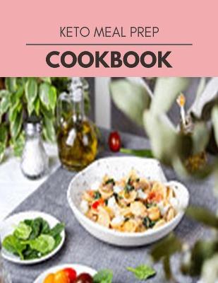 Book cover for Keto Meal Prep Cookbook