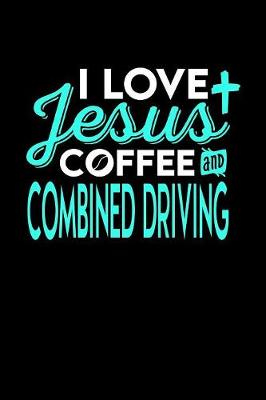 Book cover for I Love Jesus Coffee and Combined Driving