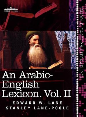 Book cover for An Arabic-English Lexicon (in Eight Volumes), Vol. II