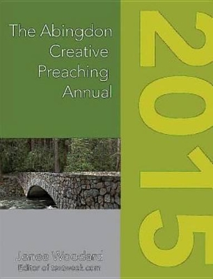 Book cover for The Abingdon Creative Preaching Annual 2015