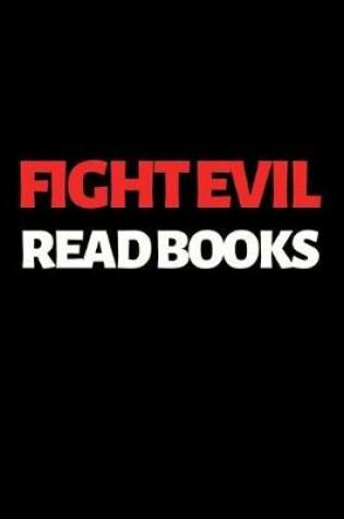 Cover of Fight Evil Read Books